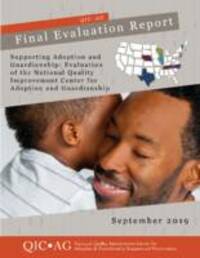 Supporting Adoption and Guardianship: Evaluation of the National Quality Improvement Center for Adoption and Guardianship