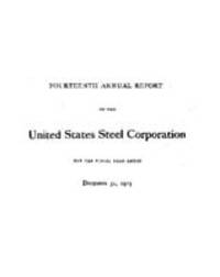 Fourteenth Annual Report of the United States Steel Corporation for the Fiscal Year ended December 31, 1915
