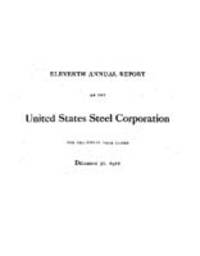 Eleventh Annual Report of the United States Steel Corporation for the Fiscal Year ended December 31, 1912