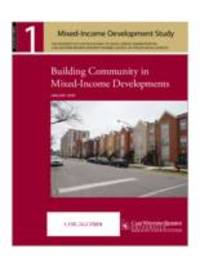 Building Mixed-Income Communities: Documenting the Experience in Chicago Mixed-Income Development Study