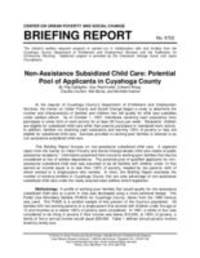 Non-Assistance Subsidized Child Care: Potential Pool of Applicants in Cuyahoga County | Subtitle : Center on Urban Poverty and Social Change Briefing Report
