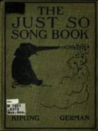 The Just so song book; being the songs from Rudyard Kipling's Just so stories