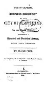 Peet's General business directory of the city of Cleveland, for the years 1846-7: together with a historical and statistical account