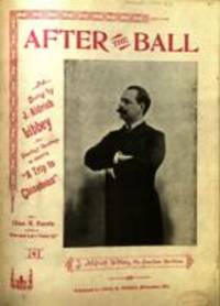 After the ball : as sung by J. Aldrich Libbey the peerless baritone, in Hoyt's A trip to Chinatown