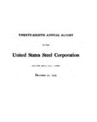 Twenty-Eighth Annual Report of the United States Steel Corporation for the Fiscal Year ended December 31, 1929