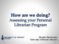 How are we doing: Assessing your Personal Librarian Program