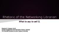 Rhetoric of the Networking Librarian: What to say to sell IL
