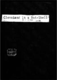 Cleveland in a nutshell : an historical and descriptive ready reference book of the Queen city of the lower lakes : for pocket, desk and household use