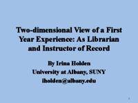 Two-Dimensional View of a First Year Experience: As a Librarian and Instructor of Record