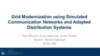 Grid Modernization using Simulated Communication Networks and Distribution Systems 