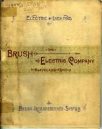Brush Incandescence System. Catalog, circa 1887
