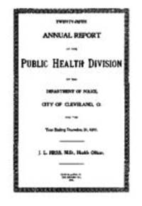 Annual report / Cleveland (Ohio). Public Health Division, Dept. of Police