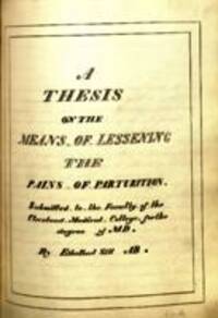 A thesis on the means of lessening the pains of parturition