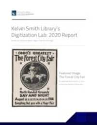 Kelvin Smith Library's Digitization Lab: 2020 Report