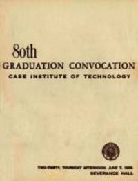 Case Institute of Technology 80th Graduation Convocation, 6/7/1956