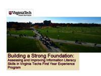 Building a Strong Foundation: Assessing and Improving Information Literacy Skills in Virginia Tech's First Year Experience Program