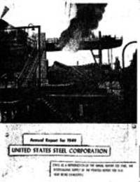 Forty-eighth Annual Report of the United States Steel Corporation for the Fiscal Year ended December 31, 1949