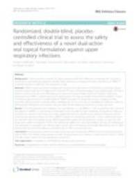 Randomized, Double-Blind, Placebo-Controlled Clinical Trial to Assess the Safety and Effectiveness of a Novel Dual-Action Oral Topical Formulation Against Upper Respiratory Infections