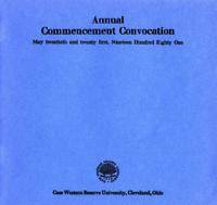 Case Western Reserve University Annual Commencement Convocation, 5/20-21/1981